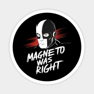 Magneto Was Right Magnet